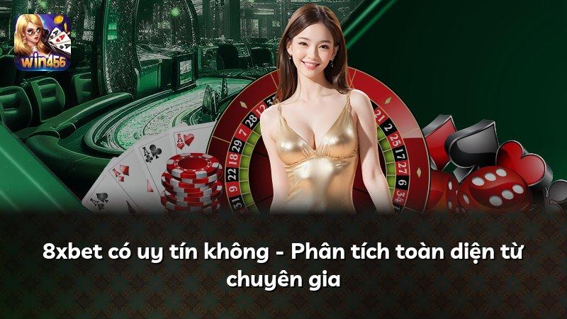 8xbet có uy tín không - Phân tích toàn diện từ chuyên gia