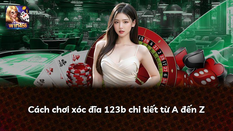 Cách chơi xóc đĩa 123b chi tiết từ A đến Z
