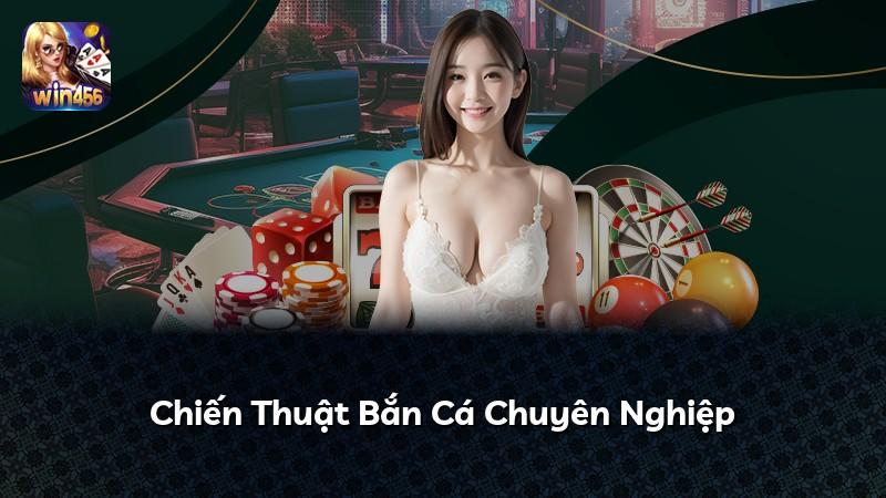 Chiến Thuật Bắn Cá Chuyên Nghiệp