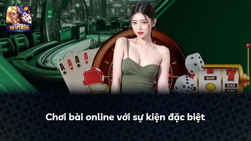 Chơi bài online với sự kiện đặc biệt