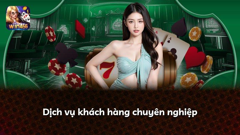 Dịch vụ khách hàng chuyên nghiệp
