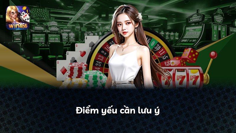 Điểm yếu cần lưu ý