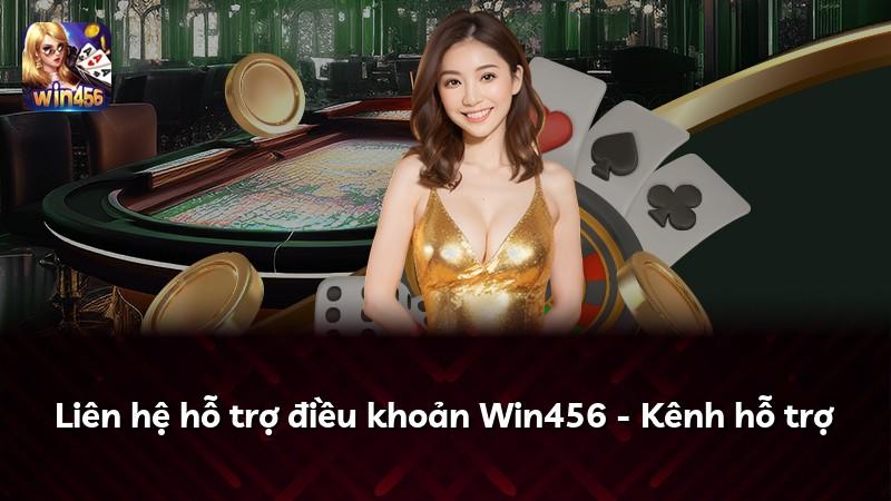 Liên hệ hỗ trợ điều khoản Win456 - Kênh hỗ trợ