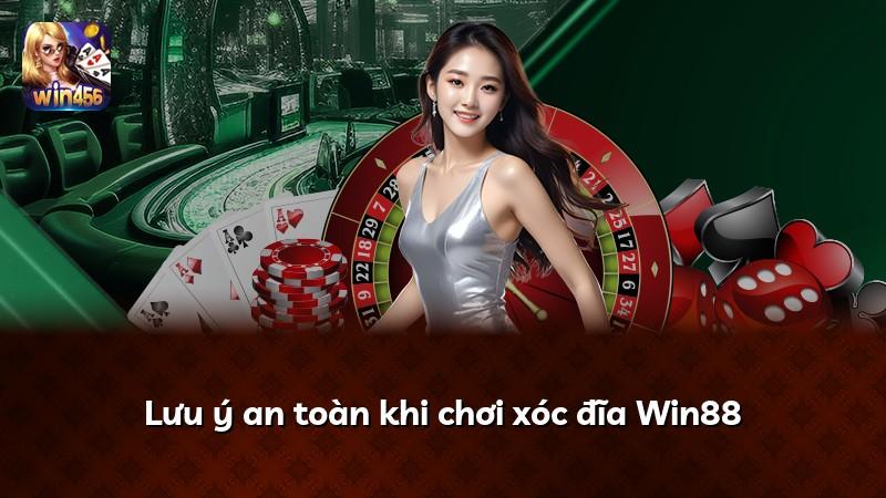 Lưu ý an toàn khi chơi xóc đĩa Win88